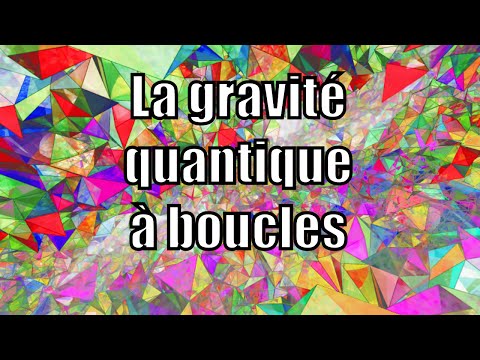La gravité quantique à boucles