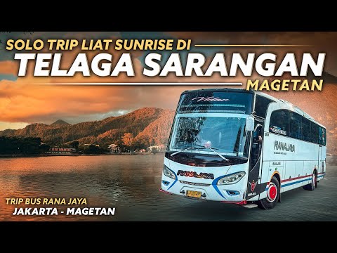 Naik Bus JAKARTA ke TELAGA SARANGAN (Rana Jaya)