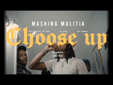 Mashing Malitia - Choose Up (Official Video) | Dir. Lostboi