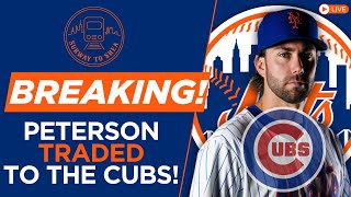 BREAKING: David Peterson TRADED To The Chicago Cubs! Mets Need To SELL, SELL, SELL!