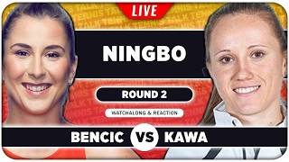 BENCIC vs KAWA • WTA Ningbo 2026 • LIVE Tennis Watchalong