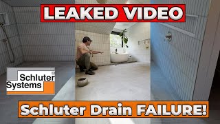Leaked Video! Schluter Drain FAILURE!