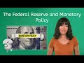 Understanding the Federal Reserve and Monetary Policy