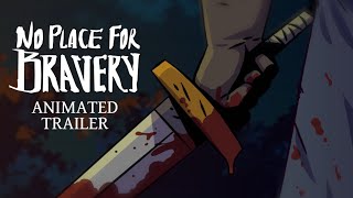 No Place for Bravery animated launch trailer