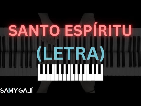 🎹 LETRA + PIANO | SANTO ESPÍRITU | Averly Morillo | Samy Galí | Karaoke