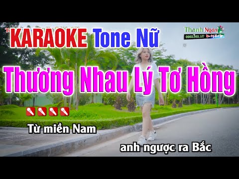 THƯƠNG NHAU LÝ TƠ HỒNG Karaoke Tone Nữ – Nhạc Sống Thanh Ngân