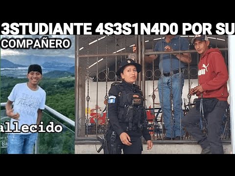 ESTUDIANTE ES 4S3S1N4D0 PRESUNTAMENTE POR SU COMPAÑERO EN COLOMBA COSTA CUCA, XELA GUATEMALA