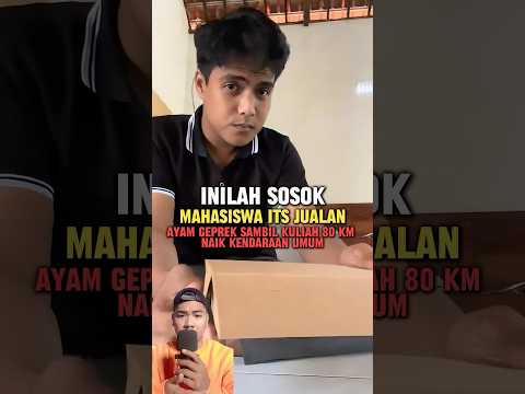 Inilah sosok mahasiswa ITS jualan ayam geprek sambil kuliah 80 km naik kendaraan umum #faktamenarik