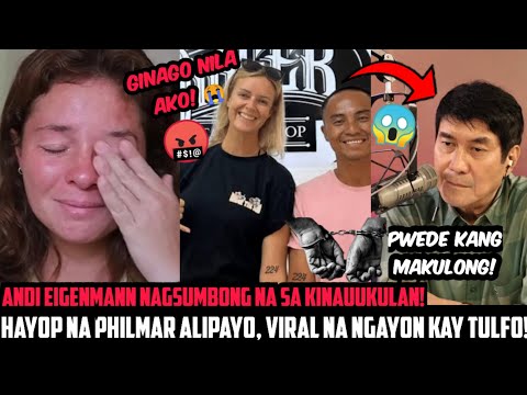 ANDI EIGENMANN, NAGSUMBONG NA! NAPIKON si RAFFY TULFO sa SAGOT ni PHILMAR ALIPAYO! KULONG ang BANTA!