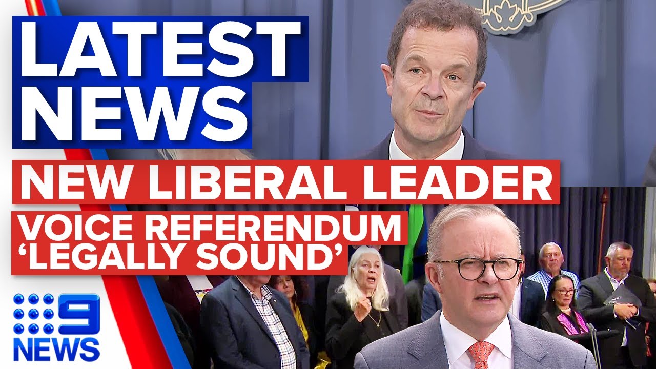 New Liberal leader, Voice referendum ‘legally sound’ 