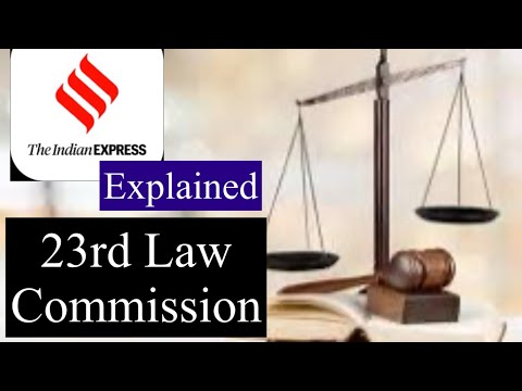 23rd Law Commission- Indian Express explained