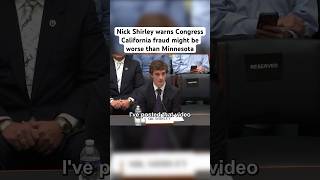 Nick Shirley Warns Congress about California fraud