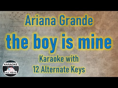 Ariana Grande – the boy is mine Karaoke Instrumental Lower Higher Male & Original Key