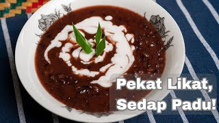 🍚 Bubur Pulut Hitam Pekat Likat & Wangi Gula Melaka 🍚