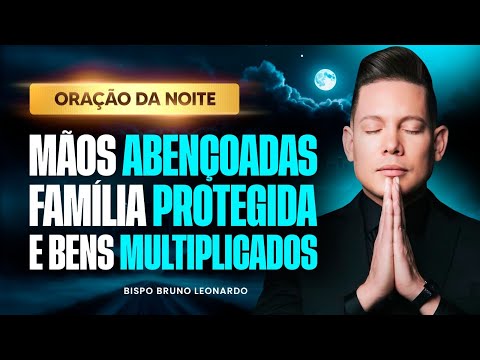 ORAÇÃO DA NOITE-06 DE SETEMBRO