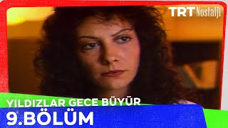 Yıldızlar Gece Büyür 9. Bölüm @NostaljiTRT