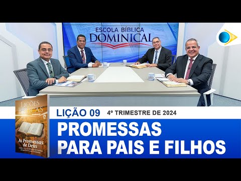 EBD 9ª LIÇÃO: “PROMESSAS PARA PAIS E FILHOS”