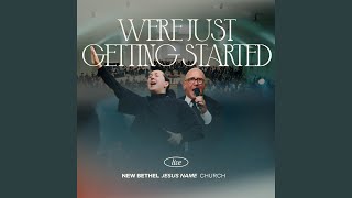 We're Just Getting Started (feat. Pastor Gary Robinson & ShiAnn Urshan)