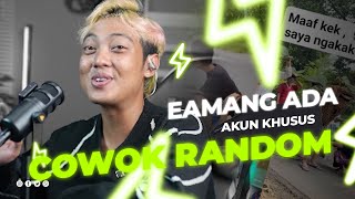 Emang ada akun khusus cowok Rondom