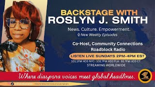 Backstage With Roslyn J. Smith 2/8/26 — Live | Diaspora News & Global Headlines