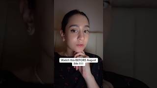 URGENT ** Watch this BEFORE August 8th!