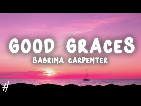 Sabrina Carpenter - Good Graces (Lyrics)