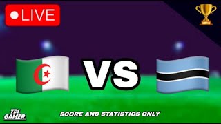 🔴Algeria- Botswana / World Cup Qualifiers