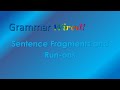 Exploring Sentence Fragments and Run-On Sentences