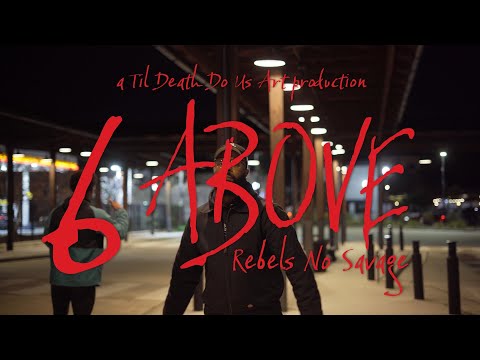 Rebels No Savage - 6 Above