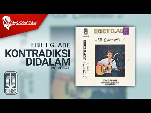 Ebiet G. Ade – Kontradiksi Didalam (Official Karaoke Video) | No Vocal