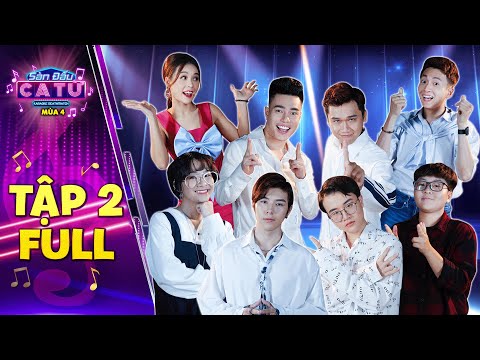 Sàn đấu ca từ 4 | Tập 2 FULL: Dương Lâm,Xuân Nghị chao đảo với màn song ca TÌNH BỂ BÌNH của Huy, Sam