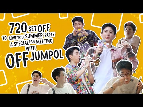 EngSub720SetOffToLoveYouSummerParty:ASpecialFanMeetingwithOf