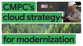 How CMPC Accelerates Time-to-Market with Cloud Modernization