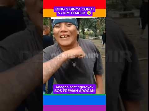"Iding Nekat Keroyok Arogan, Endingnya Malah Gigi Copot!"preman pensiun 9