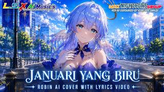 Robin - Januari Yang Biru [Ai Cover With Lyrics]