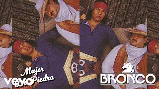 Bronco - Mujer De Piedra (Visualizer)