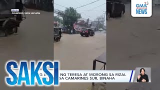 Ilang bahagi ng Teresa at Morong sa Rizal at Naga City sa Camarines Sur, binaha | Saksi