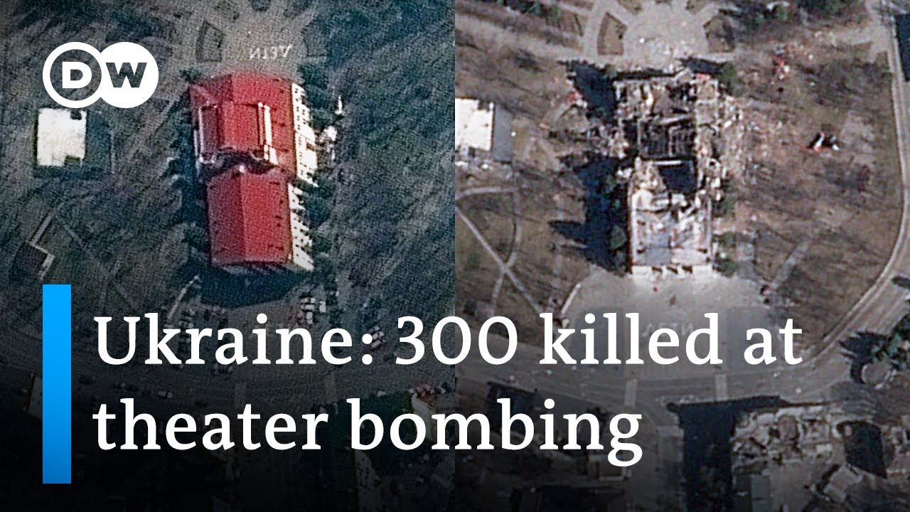 War in Ukraine: Officials say 300 may have been killed at Mariupol Theater Bombing