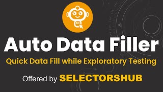 Auto Data Filler | Chrome Extension | Free Tool to fill the data in one click | From SelectorsHub