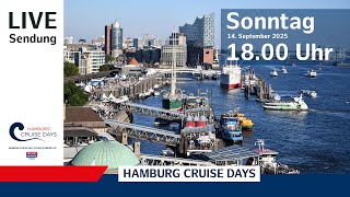Hamburg Cruise Days 2025 live – Sonntag, 14. September, 18 Uhr