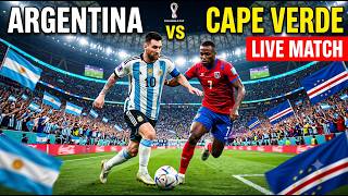 Argentina vs Cape Verde LIVE MATCH | FIFA World Cup | Messi | Lionel Messi | Vozinha | ARG v CPV
