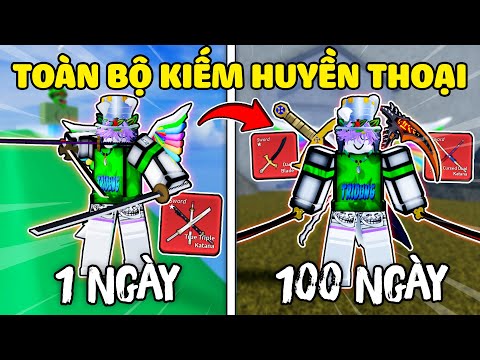 Tôi Dành 100 Ngày Lấy TOÀN BỘ 36 Thanh Kiếm Huyền Thoại Trong Blox Fruit !