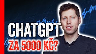 ChatGPT bude stát 5000 Kč měsíčně?