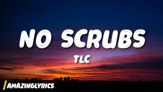 TLC - No Scrubs (Lyrics)
