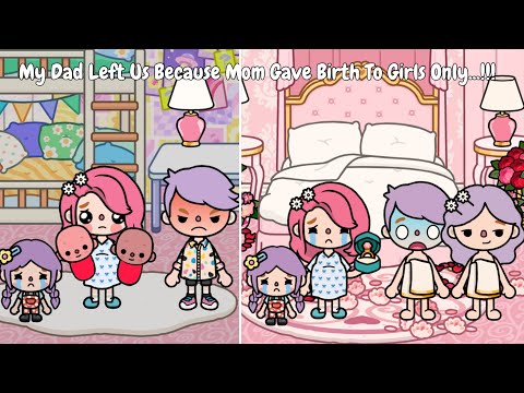 My Dad Left Us Because Mom Gave Birth To Girls Only.!😱🍼💍💔| Toca Life World✨ | Sad Story 💗 |Toca Boca