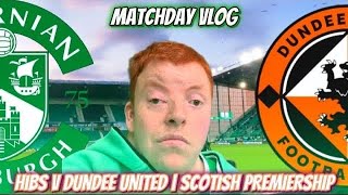 HIBERNIAN 3-2 DUNDEE UTD  MATCHDAY VLOG #23 | 