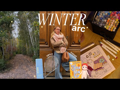 UNE SAISON POUR REMETTRE DE L'ORDRE DANS SA VIE (winter arc weekly vlog)