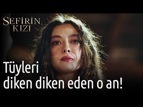 Sefirin Kızı | Tüyleri Diken Diken Eden O An!