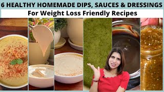 6 Healthy Homemade Tasty Sauces Dips Chutney & Dressings Recipe for Weight Loss | No Sugar, No Cream