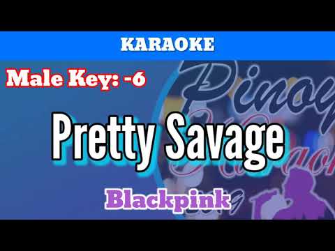 Pretty Savage by Blackpink (Karaoke : Male Key -6)